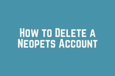 How to Delete a Neopets Account